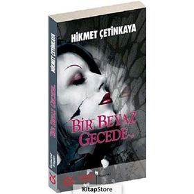 BIR BEYAZ GECEDE - HIKMET ÇETİNKAYA