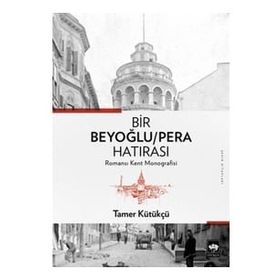 Bir Beyoğlu-Pera Hatırası - Tamer Kütükçü