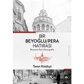 Bir Beyoğlu-Pera Hatırası - Tamer Kütükçü
