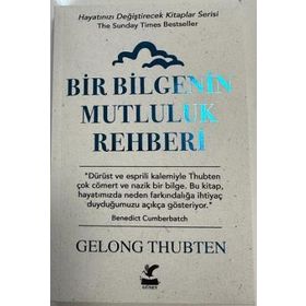 Bir Bilgenin Mutluluk Rehberi - Gelong Thubten