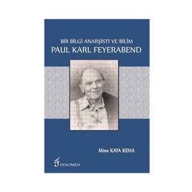 Bir Bilgi Anarşisti Ve Bilim - Paul Karl Feyerabend