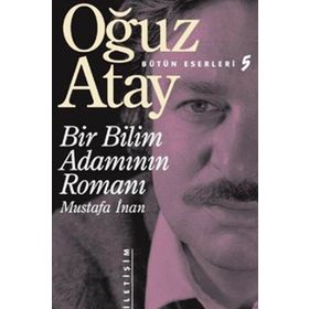 Bir Bilim Adamının Romanı - Oğuz Atay