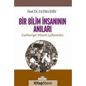 Bir Bilim İnsanının Anıları - Fatma Esin
