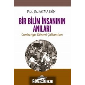 Bir Bilim İnsanının Anıları - Fatma Esin