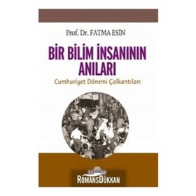 Bir Bilim İnsanının Anıları - Fatma Esin