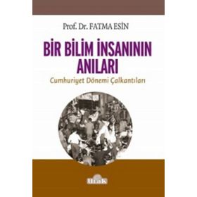 Bir Bilim İnsanının Anıları - Fatma Esin