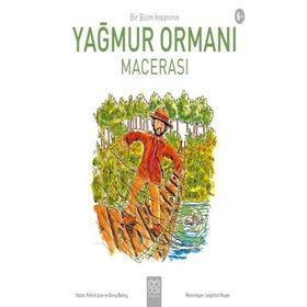 Bir Bilim Insanının Yağmur Ormanı Macerası - Felicia Law,Gerry Bailey
