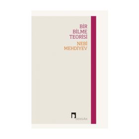 Bir Bilme Teorisi - Nebi Mehdiyev