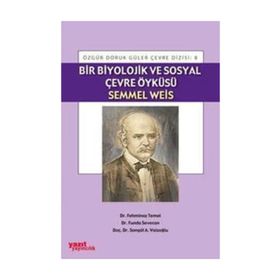 BIR BIYOLOJIK VE SOSYAL ÇEVRE ÖYKÜSÜ SEMMEL WEIS - KOMISYON