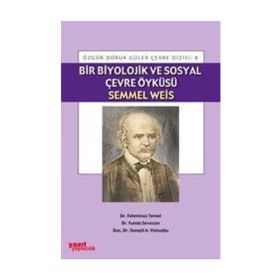 BIR BIYOLOJIK VE SOSYAL ÇEVRE ÖYKÜSÜ SEMMEL WEIS - KOMISYON