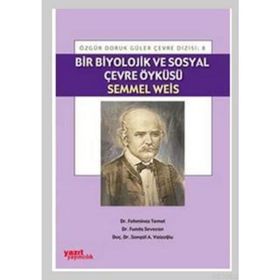 BIR BIYOLOJIK VE SOSYAL ÇEVRE ÖYKÜSÜ SEMMEL WEIS - KOMISYON