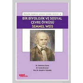 BIR BIYOLOJIK VE SOSYAL ÇEVRE ÖYKÜSÜ SEMMEL WEIS - KOMISYON