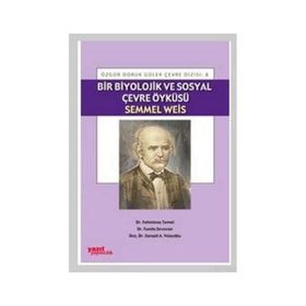 BIR BIYOLOJIK VE SOSYAL ÇEVRE ÖYKÜSÜ SEMMEL WEIS - KOMISYON