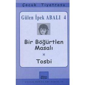 BIR BÖĞÜRTLEN MASALI / TOSBI - GÜLEN İPEK ABALI