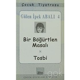 BIR BÖĞÜRTLEN MASALI / TOSBI - GÜLEN İPEK ABALI