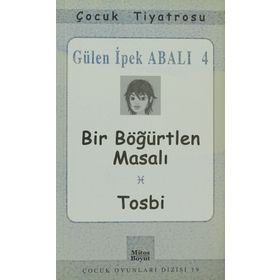 BIR BÖĞÜRTLEN MASALI / TOSBI - GÜLEN İPEK ABALI