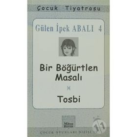 BIR BÖĞÜRTLEN MASALI / TOSBI - GÜLEN İPEK ABALI