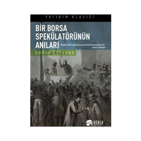 Bir Borsa Spekülatörünün Anıları - Edvin Lefevre