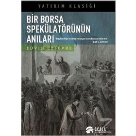 Bir Borsa Spekülatörünün Anıları - Edvin Lefevre