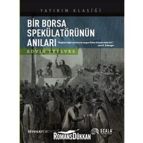 Bir Borsa Spekülatörünün Anıları - Edvin Lefevre