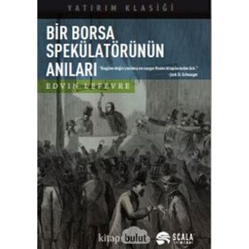 Bir Borsa Spekülatörünün Anıları - Edvin Lefevre