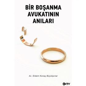 BIR BOŞANMA AVUKATININ ANILARI - DIDEN KONAŞ BÜYÜKPINAR