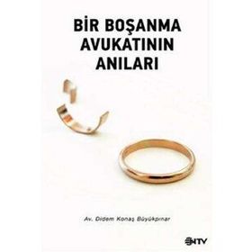 BIR BOŞANMA AVUKATININ ANILARI - DIDEN KONAŞ BÜYÜKPINAR