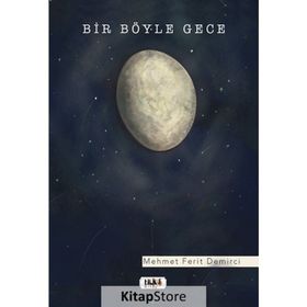 Bir Böyle Gece - Mehmet Ferit Demirci