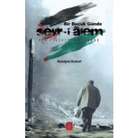Bir Buçuk Günde Seyr-i Alem - Abdulgani Bozkurt