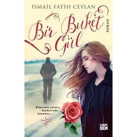 Bir Buket Gül - İsmail Fatih Ceylan