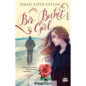 Bir Buket Gül - İsmail Fatih Ceylan