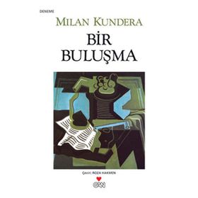 BIR BULUŞMA - MILAN KUNDERA