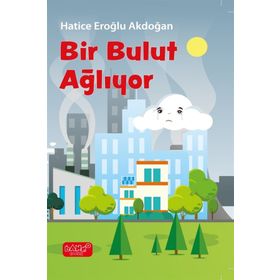 Bir Bulut Ağlıyor - Hatice Eroğlu Akdoğan
