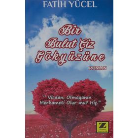 Bir Bulut Çiz Gökyüzüne- Fatih Yücel