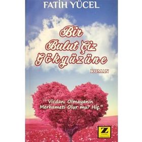 Bir Bulut Çiz Gökyüzüne- Fatih Yücel