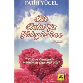Bir Bulut Çiz Gökyüzüne- Fatih Yücel
