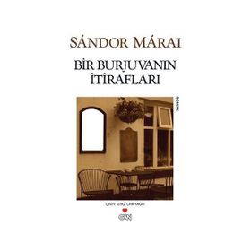 Bir Burjuvanın İtirafları - Sandor Marai