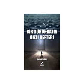 Bir Bürokratın Gizli Defteri - Atilla Gülsar
