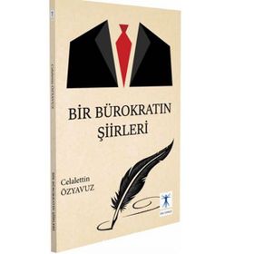 Bir Bürokratın Şiirleri - Celalettin Yavuz