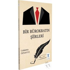 Bir Bürokratın Şiirleri - Celalettin Yavuz