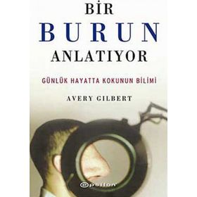 BIR BURUN ANLATIYOR - AVERRY GILBERT