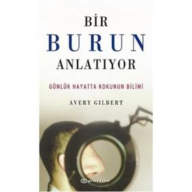 BIR BURUN ANLATIYOR - AVERRY GILBERT