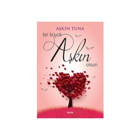 Bir Büyük Aşkın Olsun - Aşkın Tuna
