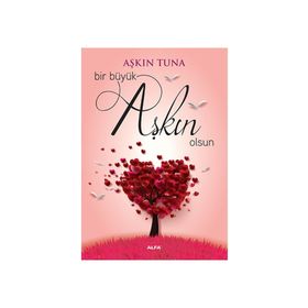 Bir Büyük Aşkın Olsun - Aşkın Tuna