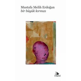 Bir Büyük Kırmızı - Mustafa Melih Erdoğan