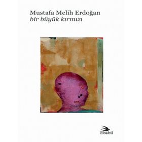 Bir Büyük Kırmızı - Mustafa Melih Erdoğan