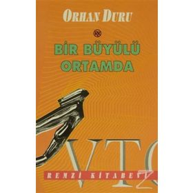 Bir Büyülü Ortamda - Orhan Duru