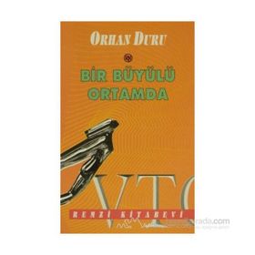 Bir Büyülü Ortamda - Orhan Duru