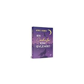 Bir Cadıyla Kim Evlenir? - April Asher