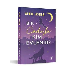 Bir Cadıyla Kim Evlenir? - April Asher
